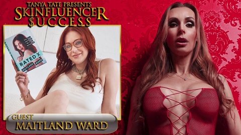 Tanya Tate's Skinfluencer Success #006 featuring Maitland Ward - Her Journey from Mainstream to Adult Film Industry